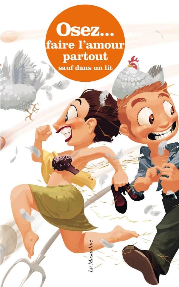 Osez faire l'amour partout sauf dans un lit ([Nouvelle éd.]) Marc Dannam