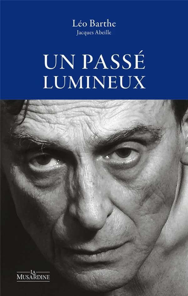 Un passé lumineux ; suivi de Pour une lecture amoureuse