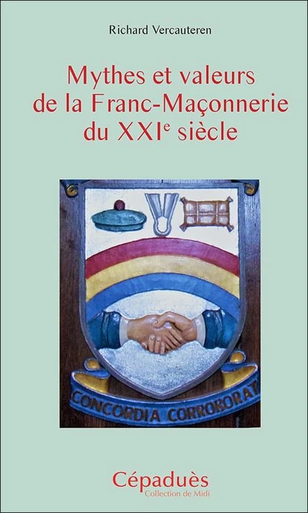Mythes et valeurs de la franc-maçonnerie du XXIe siècle