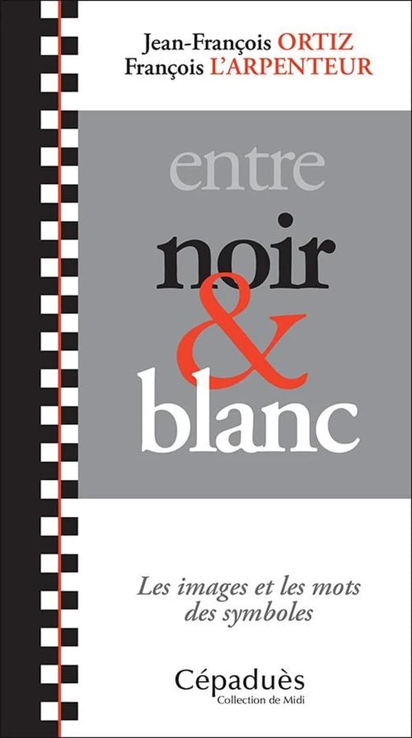 Entre noir & blanc : Les images et les mots des symboles