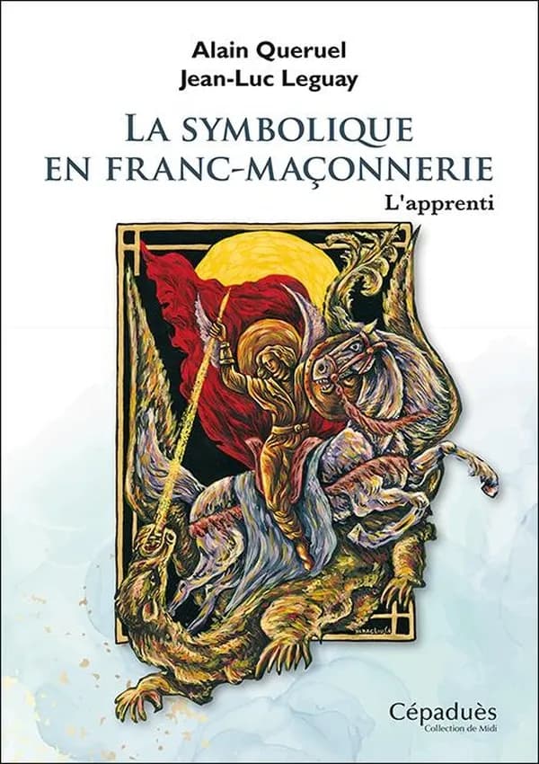 La Symbolique en franc-maçonnerie : L'apprenti