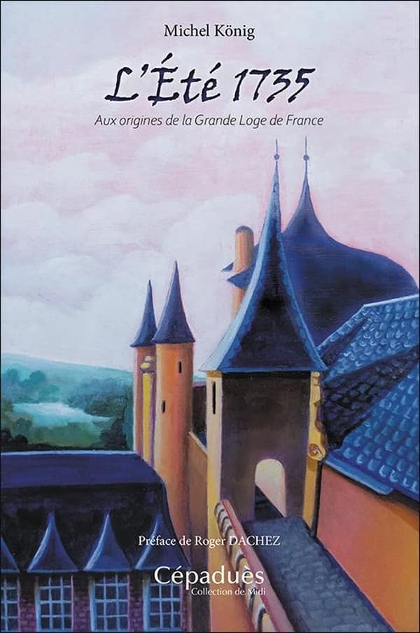 L’Été 1735 : Aux origines de la Grande Loge de France