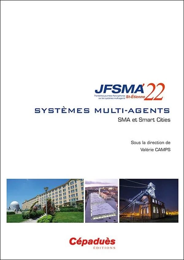 SMA et smart cities : actes des JFSMA'22, 27-29 juin 2022, Saint-Étienne, France