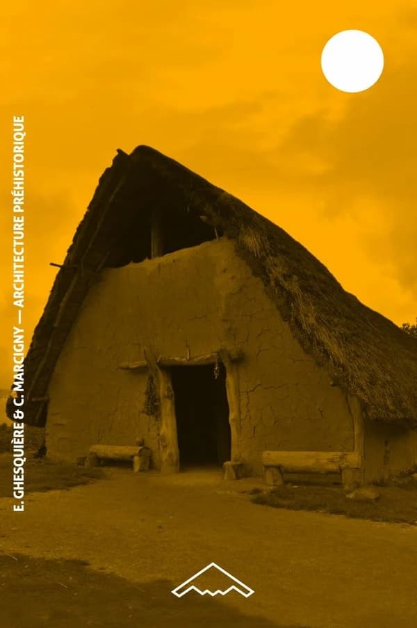 Architecture préhistorique : habitats néolithique & mésolithique européens, 10000-2000 avant J.-C.