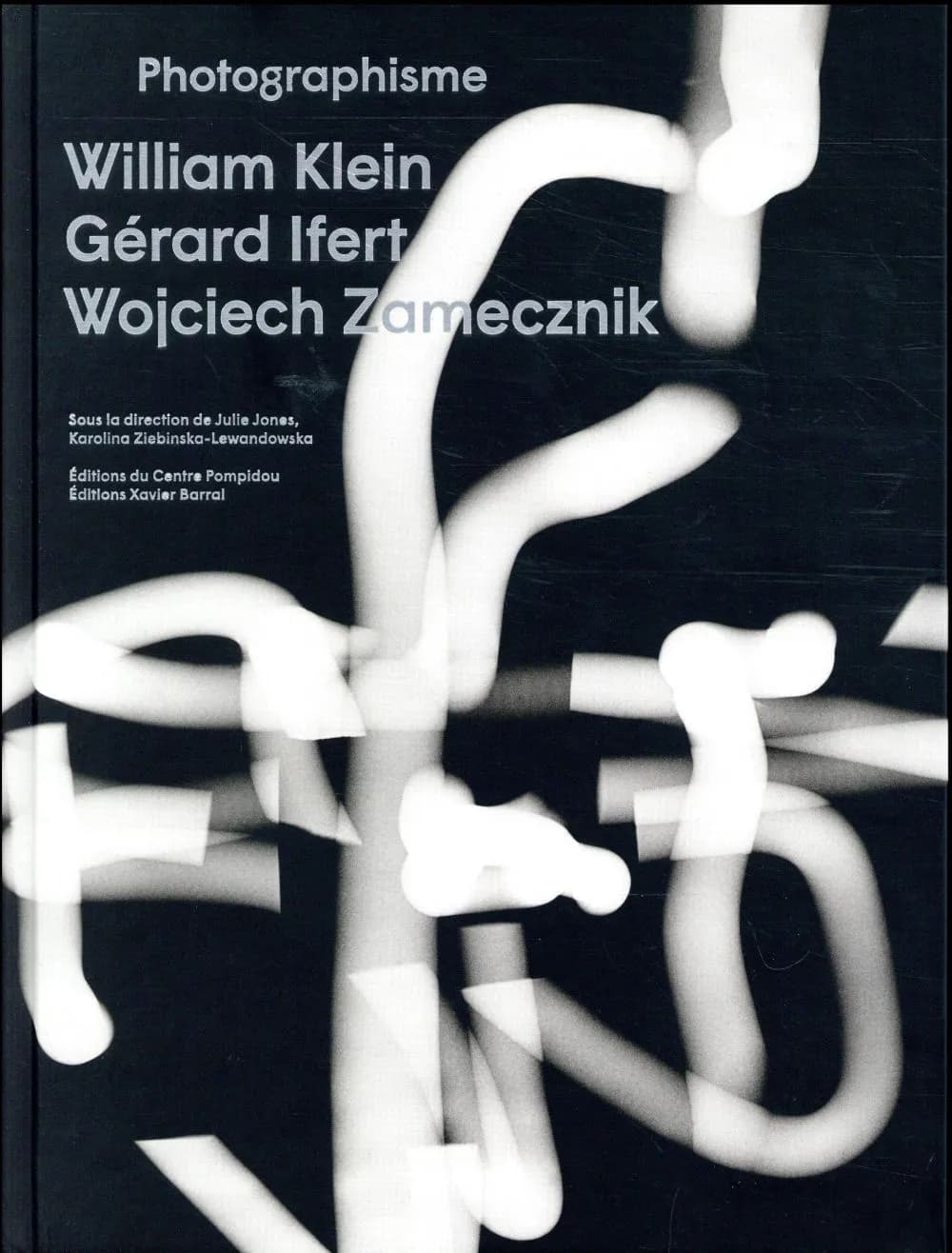 Photographisme : William Klein, Gérard Ifert, Wojciech Zamecznik : [exposition, Paris, Centre national d'art et de culture Georges Pompidou, Galerie de photographies, 8 novembre 2017-29 janvier 2018]