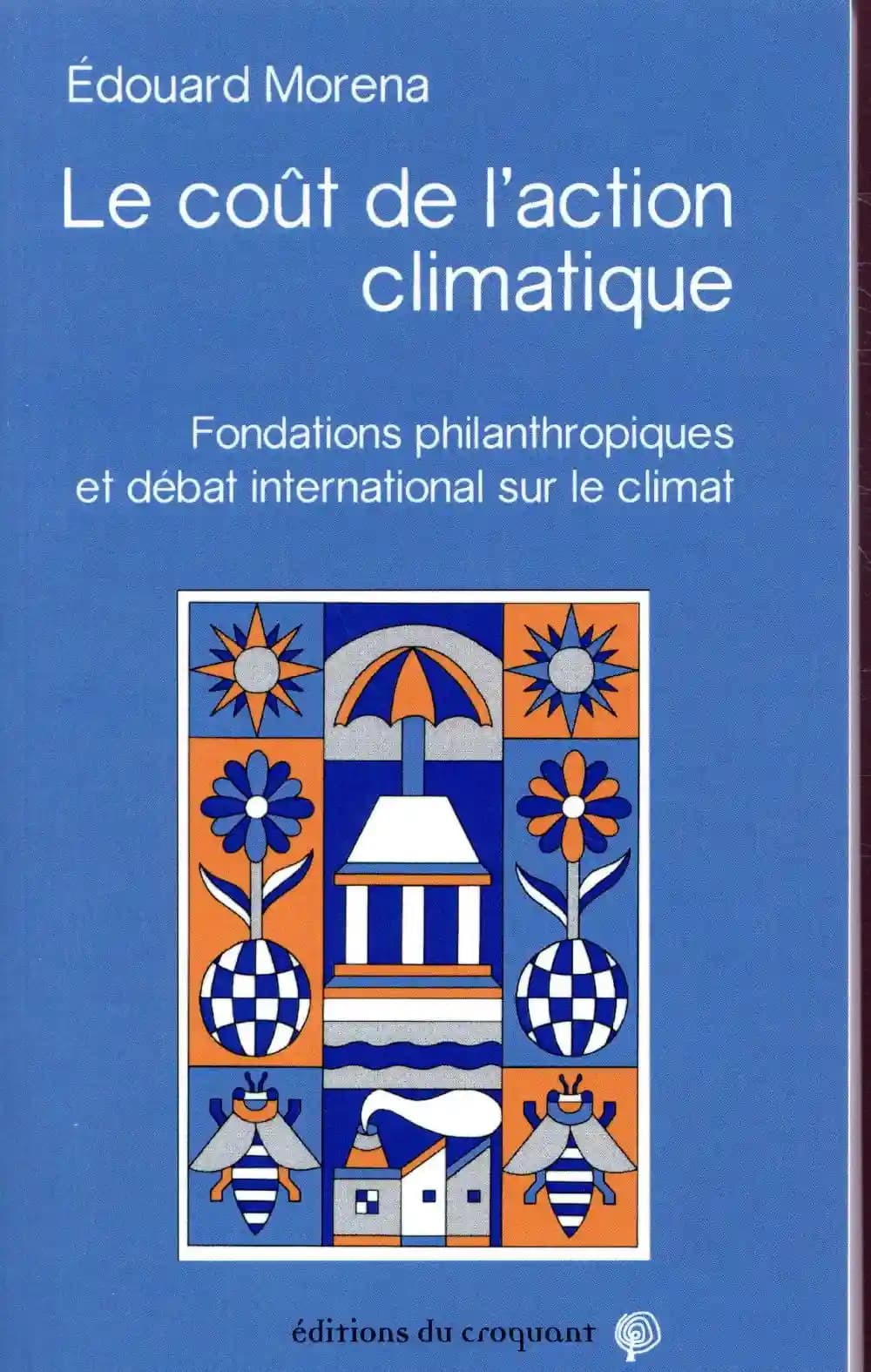 Le coût de l'action climatique : fondations philanthropiques et débat international sur le climat