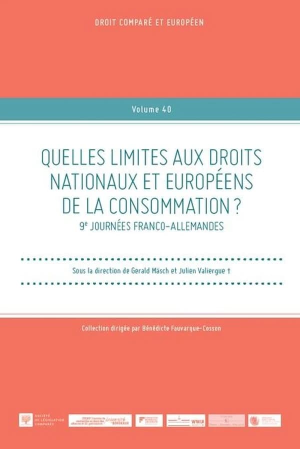 Quelles limites aux droits nationaux et européens de la consommation ? : 9e Journées franco-allemandes [de l'Association Henri Capitant, Strasbourg, 11 et 12 mai 2023]