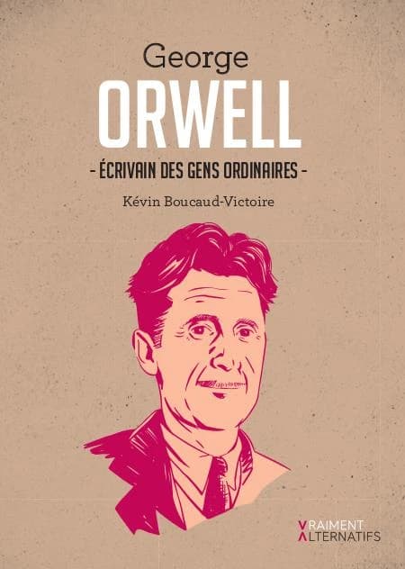 George Orwell : écrivain des gens ordinaires