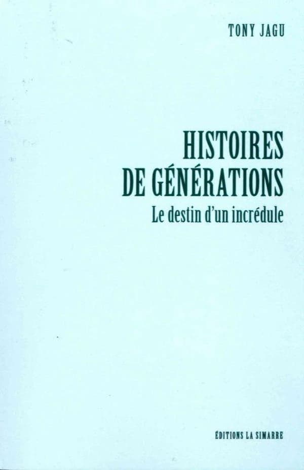 Histoires de générations : le destin d'un incrédule