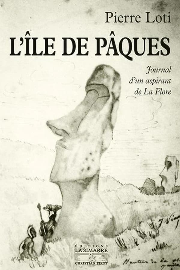 L'île de Pâques : journal d'un aspirant de "La Flore" ; précédé du Journal intime, 3-8 janvier 1872 (Nouvelle éd.) Pierre Loti ; illustrations de l'auteur