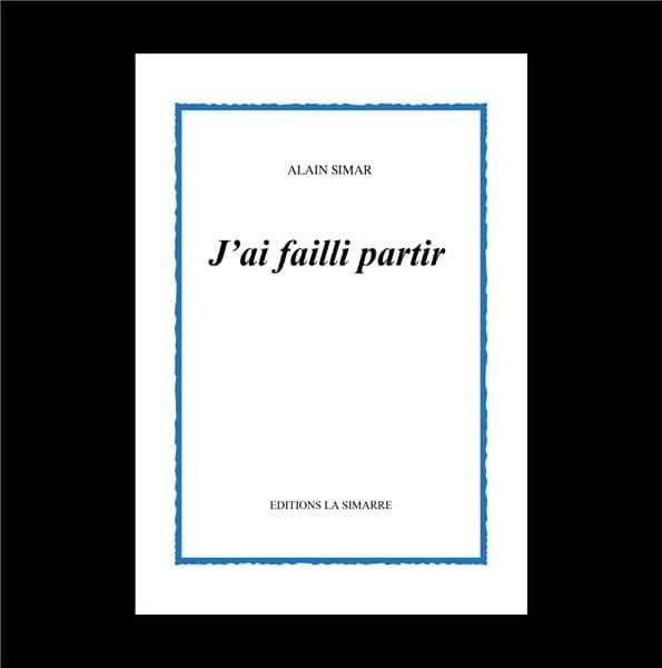 J'ai failli partir