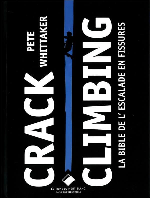 Crack climbing : comment progresser, toutes les techniques