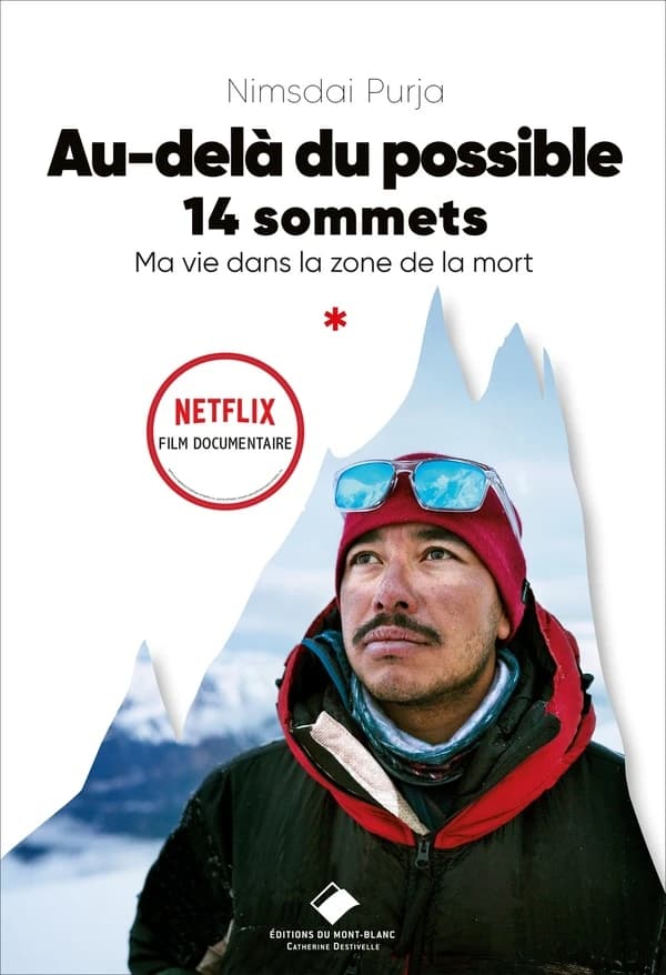 Au-delà du possible : 14 sommets : ma vie dans la zone de la mort : récit