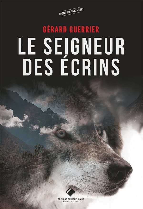 Le seigneur des écrins : récit