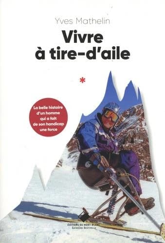 Vivre à tire-d'aile : récit