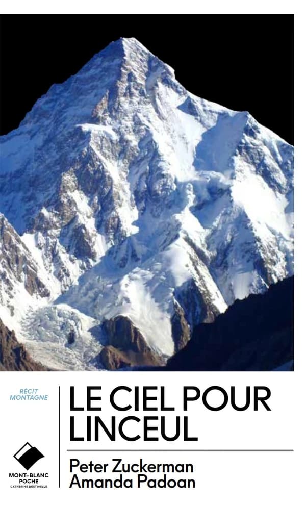 Le ciel pour linceul : l'incroyable histoire de la journée la plus meurtrière du K2