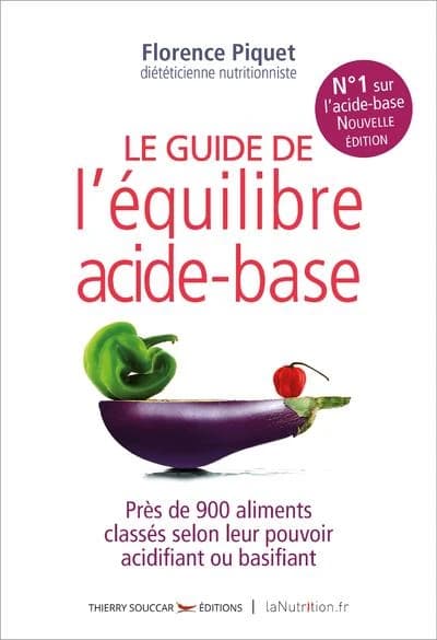 Le guide de l'équilibre acide-base (2e éd. revue et augmentée) Florence Piquet