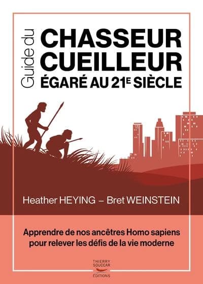 Guide du chasseur cueilleur égaré au 21e siècle