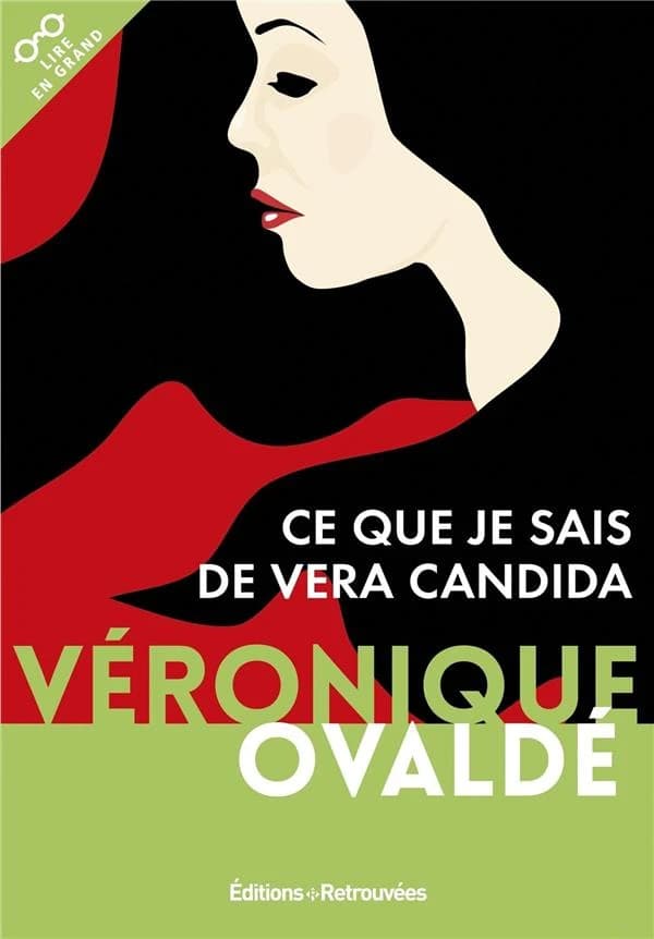 Ce que je sais de Véra Candida ([Éd. en gros caractères]) Véronique Ovaldé