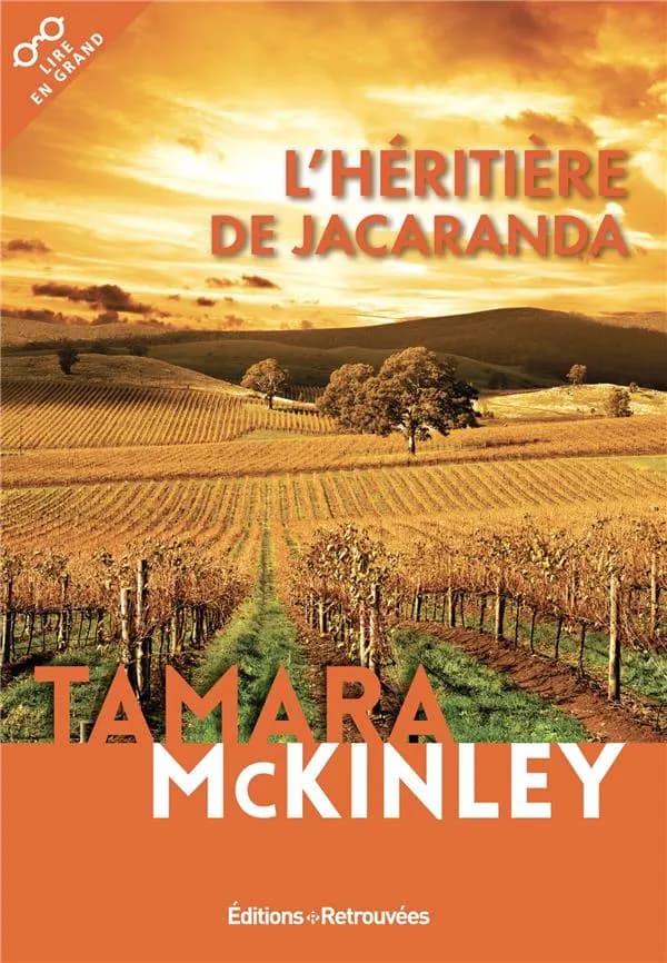 L'héritière de Jacaranda ([Éd. en gros caractères]) Tamara McKinley ; traduit de l'anglais par Frédérique Fraisse
