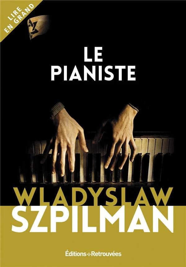 Le pianiste ([Éd. en gros caractères]) Wladyslaw Szpilman ; [postface de Wolf Biermann] ; [avant-propos d'Andrzej Szpilman] ; [traduit par Bernard Cohen]