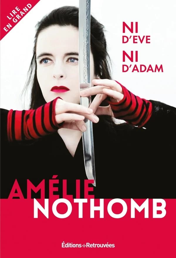 Ni d'Ève ni d'Adam : roman ([Éd. en gros caractères]) Amélie Nothomb
