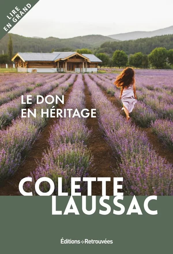 Le don en héritage : roman ([Éd. en gros caractères]) Colette Laussac