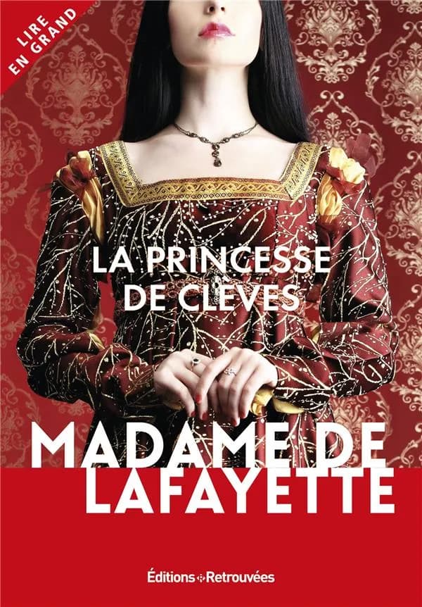 La princesse de Clèves ([Éd. en gros caractères]) Madame de Lafayette ; note biographique par Florence Le Grand