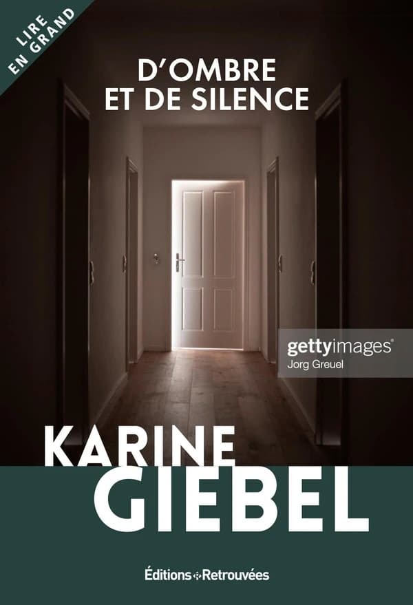 D'ombre et de silence : nouvelles ([Éd. en gros caractères]) Karine Giebel