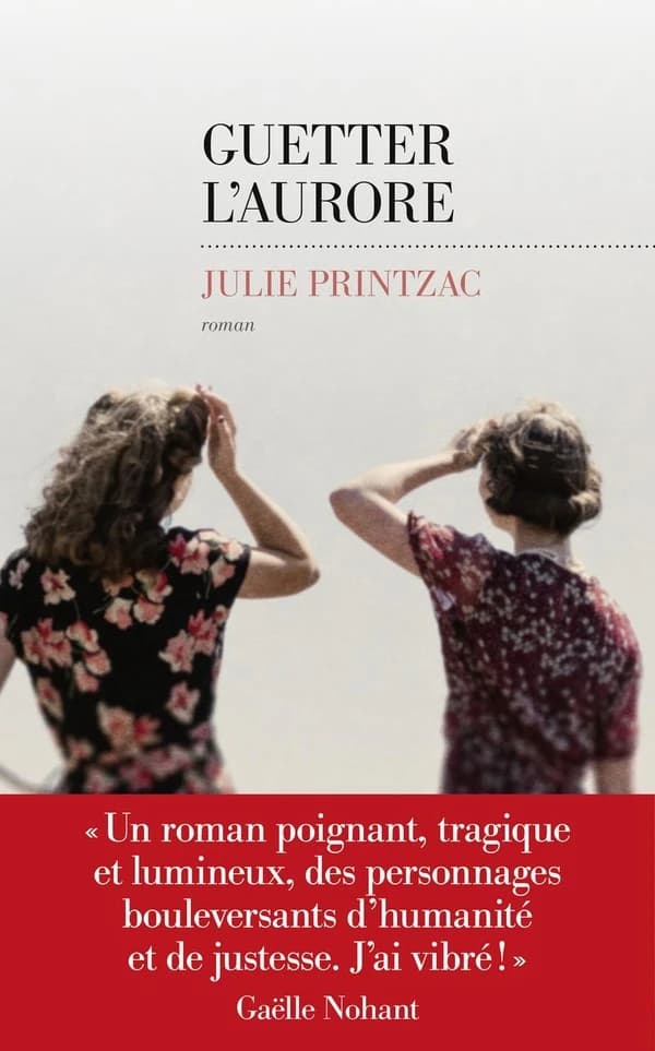 Guetter l'aurore : roman
