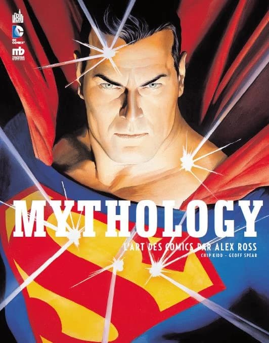 Mythology : l'art des comics par Alex Ross : [exposition, Paris, Mona Bismarck American Center for art & culture, 5 mars-15 juin 2014]