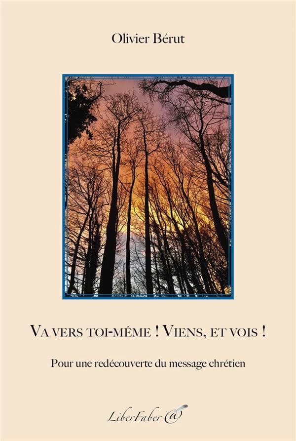 Va vers toi-même ! Viens, et vois ! : pour une redécouverte du message chrétien : premières réflexions d'un nouveau pasteur