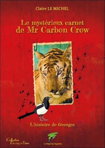 Le mystérieux carnet de Mr Carbon Crow : l'histoire de Georges