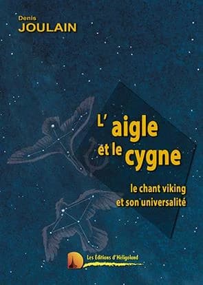 L'aigle et le cygne ; le chant viking et son universalité