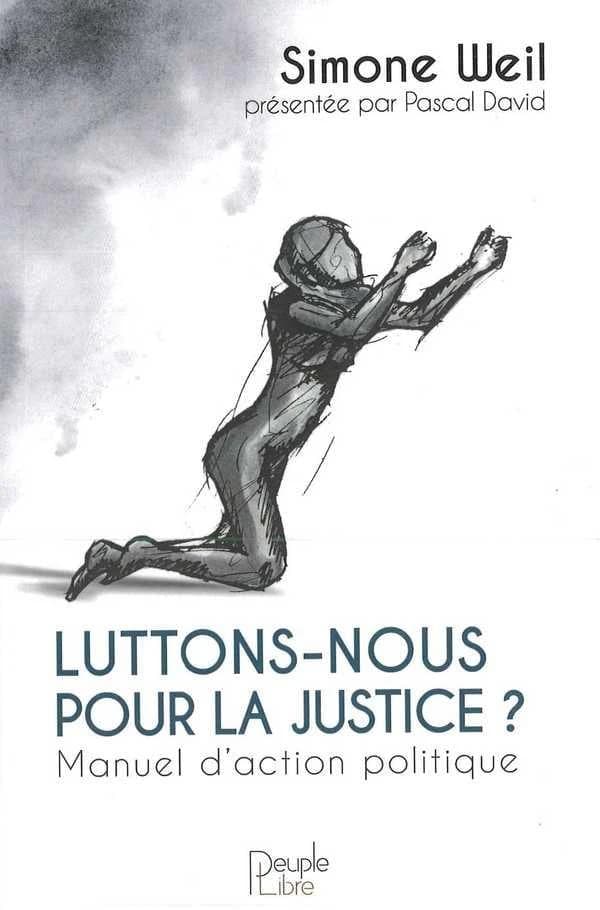 Luttons-nous pour la justice ? : Manuel d'action politique
