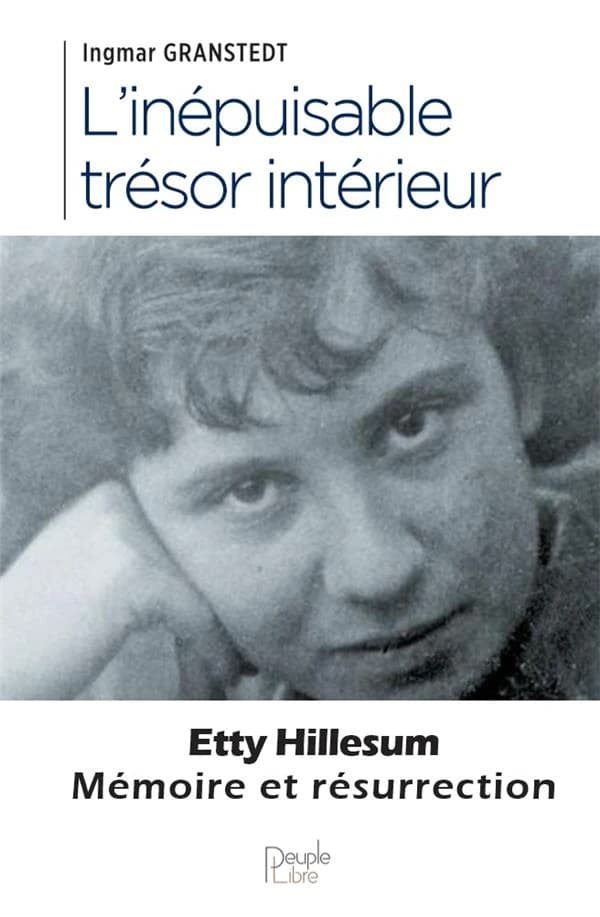 L'inépuisable trésor intérieur : Ettty Hilesum, mémoire et résurrection