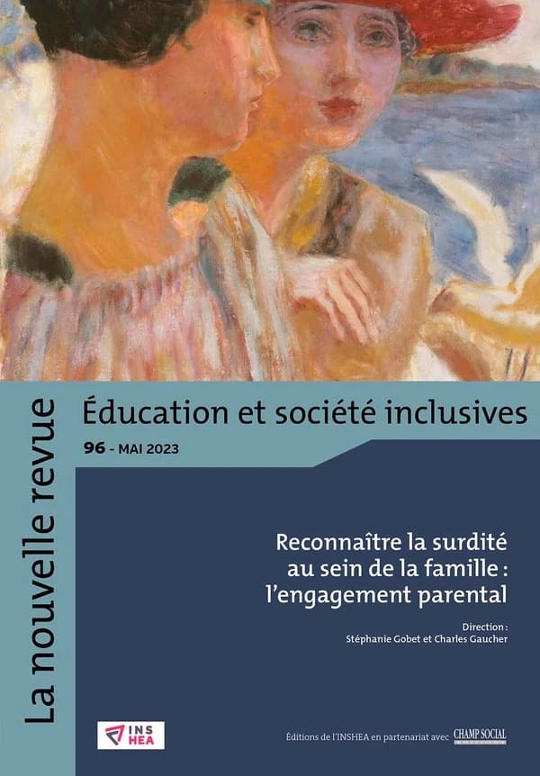 La nouvelle revue : éducation et société inclusives n.96 : Reconnaître la surdité au sein de la famille : l'engagement parental