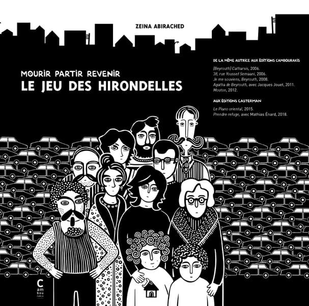 Le jeu des hirondelles : mourir, partir, revenir (Nouvelle éd. augmentée) Zeina Abirached