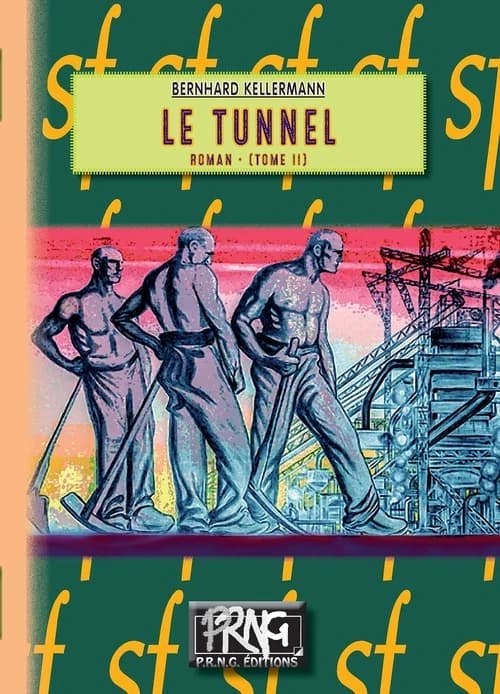 Le tunnel. Tome II