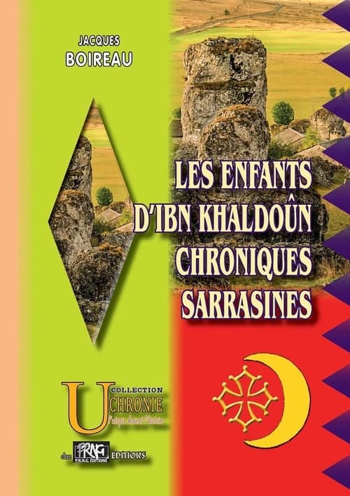 Les enfants d'Ibn Khaldoûn ; Chroniques sarrasines