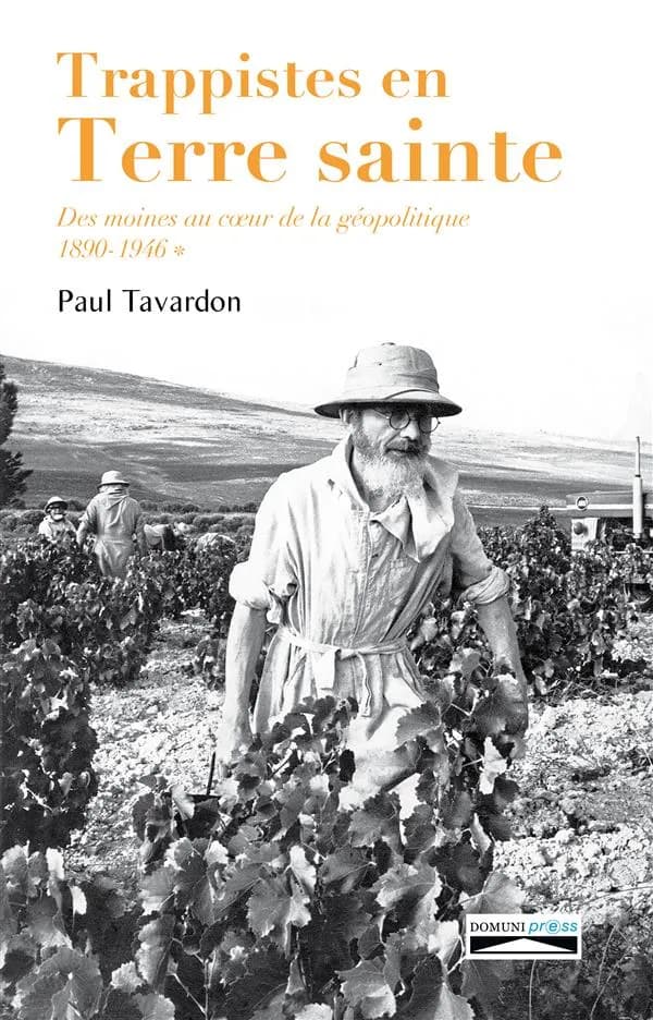Trappistes en Terre sainte : des moines au coeur de la géopolitique : Latroun. [1], 1890-1946