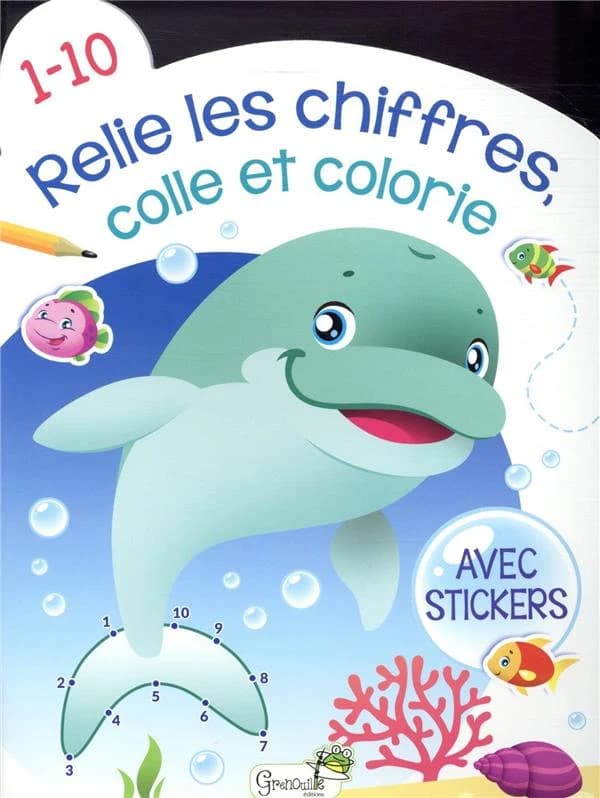 1 à 10 : relie les chiffres, colle et colorie - avec stickers : [Album à colorier]