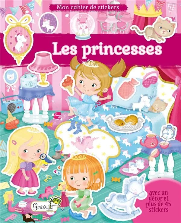 Les princesses : avec un décor et plus de 45 stickers : [Autocollant]
