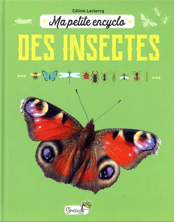 Ma petite encyclo des insectes