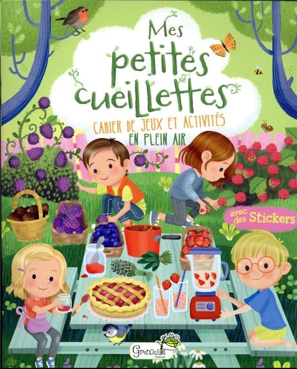 Mes petites cueillettes : Carnet de jeux et activités en plein air. Avec des stickers
