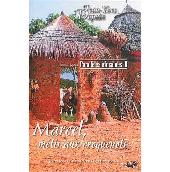 Marcel, métis aux croquenots : roman