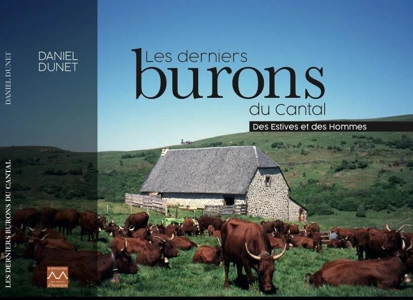 Les derniers burons du Cantal : des estives et des hommes