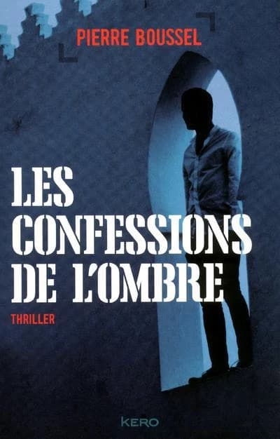 Les confessions de l'ombre : thriller