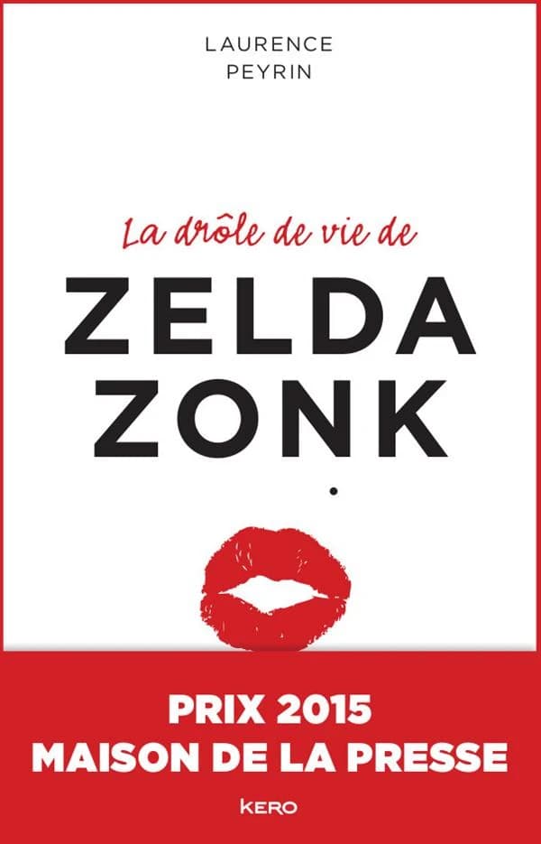 La drôle de vie de Zelda Zonk : roman