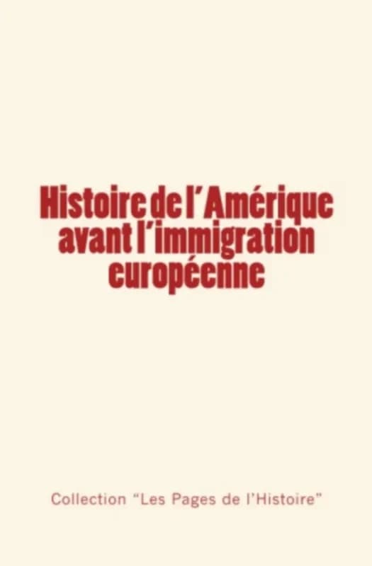 Histoire de l'amerique avant l'immigration europeenne
